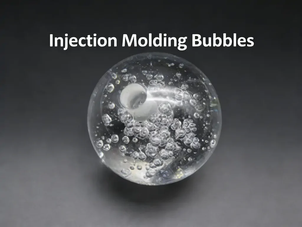 injection moulding Bubbles